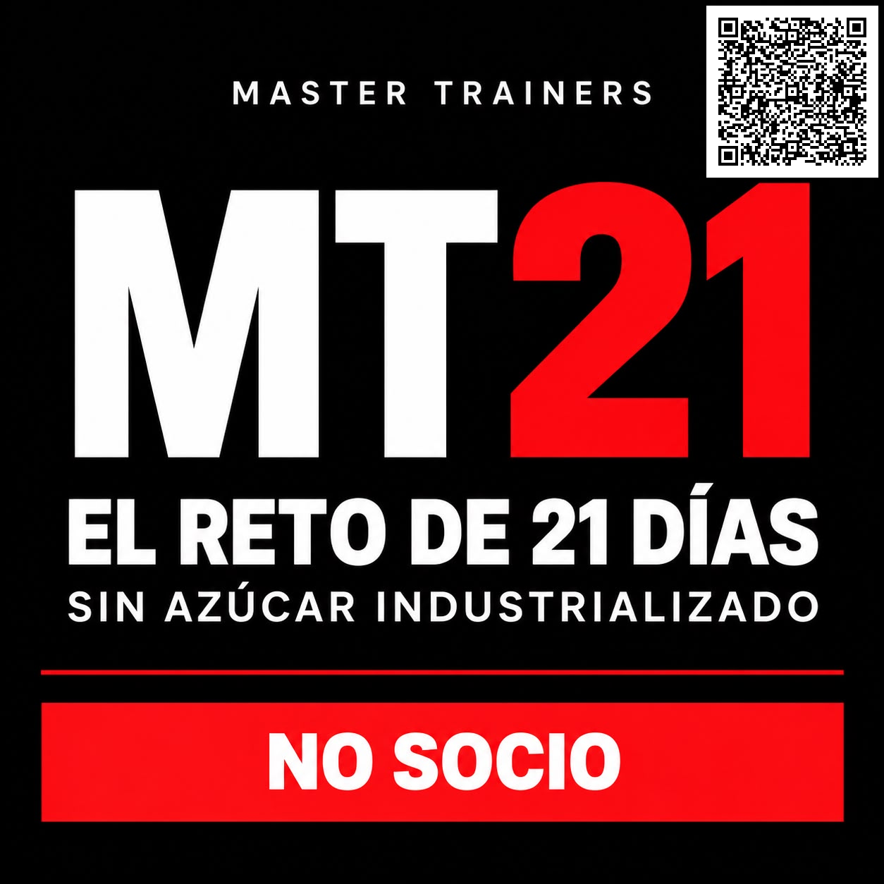 MT21, el reto de 21 días sin azúcar añadido. No socio. Código QR de inscripción arriba a la derecha.