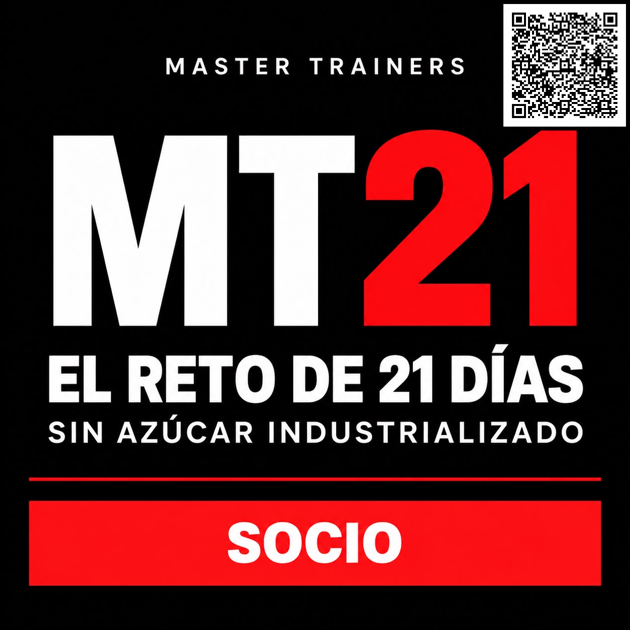 MT21, el reto de 21 días sin azúcar añadido. Socio. Código QR de inscripción arriba a la derecha.